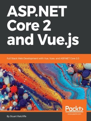 cover image of ASP.NET Core 2 and Vue.js
